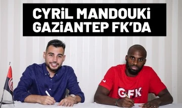 Cyril Mandouki Gaziantep FK’da