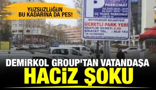 DEMİRKOL GROUP’TAN VATANDAŞA HACİZ ŞOKU