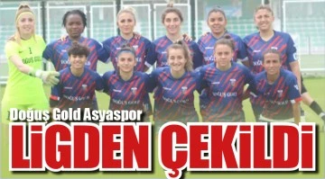 Doğuş Gold Asyaspor ligden çekildi