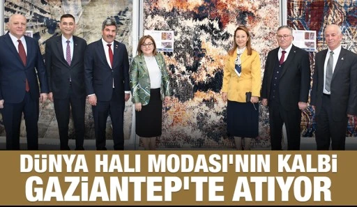 D&uuml;nya Halı Modası&rsquo;nın Kalbi Gaziantep&rsquo;te Atıyor