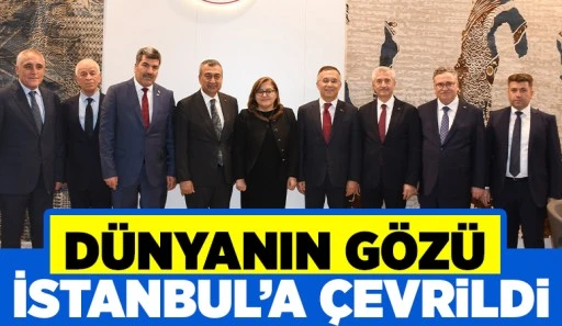 Dünyanın gözü İstanbul’a çevrildi