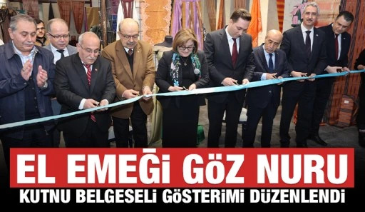 EL EMEĞİ GÖZ NURU: KUTNU BELGESELİ GÖSTERİMİ DÜZENLENDİ
