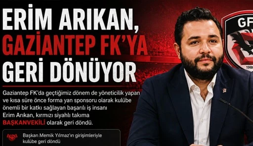 Erim Arıkan, Gaziantep FK&rsquo;ya Geri D&ouml;n&uuml;yor