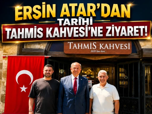 ERSİN ATAR'DAN TARİHİ TAHMİS KAHVESİ'NE ZİYARET