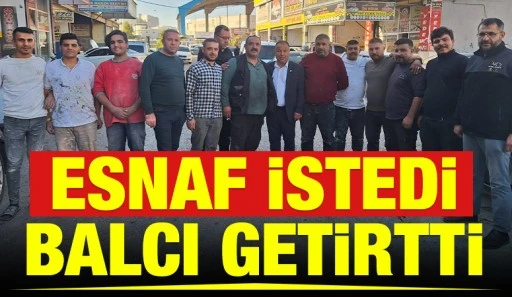 Esnaf İstedi, Balcı Getirtti