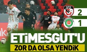 ETİMESGUT'U ZOR DA OLSA YENDİK