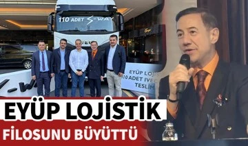 EYÜP LOJİSTİK FİLOSUNU BÜYÜTTÜ