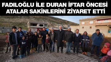 FADILOĞLU İLE DURAN, ATALAR SAKİNLERİNİ ZİYARET ETTİ