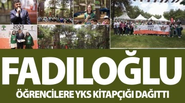 FADILOĞLU, ÖĞRENCİLERE YKS KİTAPÇIĞI DAĞITTI