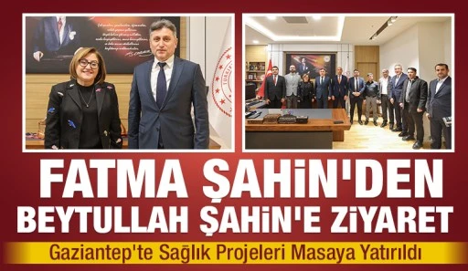 FATMA ŞAHİN'DEN BEYTULLAH ŞAHİN'E ZİYARET