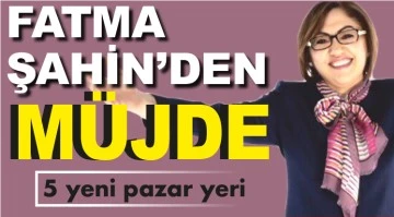 FATMA ŞAHİN'DEN MÜJDE