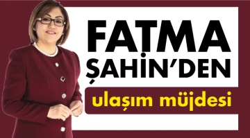 Fatma Şahin’den ulaşım müjdesi