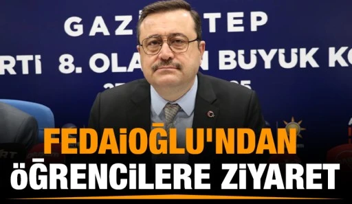 Fedaioğlu’ndan öğrencilere ziyaret