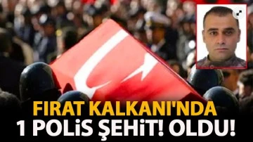 Fırat Kalkanı'nda 1 polis şehit! oldu!