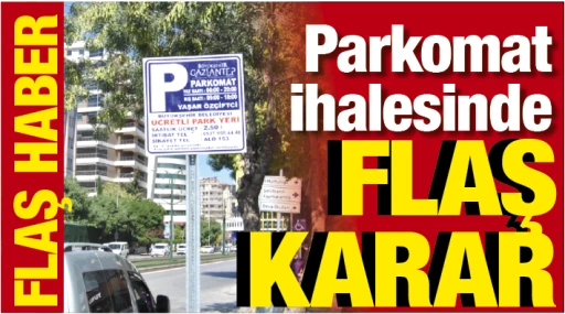 FLAŞ.... Parkomat ihalesinde flaş karar