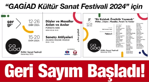 “GAGİAD Kültür Sanat Festivali 2024” için Geri Sayım Başladı!