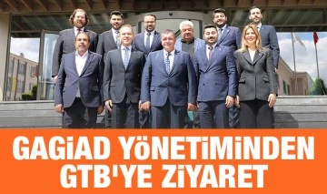 GAGİAD YÖNETİMİNDEN GTB'YE ZİYARET