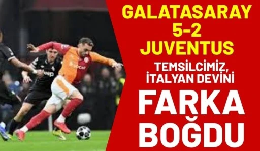 Galatasaray 5-2 Juventus Ma&ccedil; &Ouml;zeti | Temsilcimiz, İtalyan devini farka boğdu