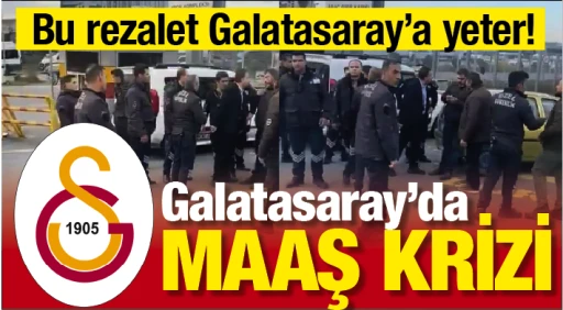 Galatasaray'da maaş krizi! Bu rezalet Galatasaray'a yeter!