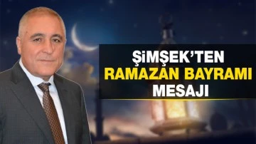 GAOSB Başkanı Şimşek’ten Ramazan Bayramı mesajı