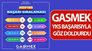 GASMEK, YKS BAŞARISIYLA GÖZ DOLDURDU