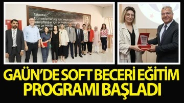 GAÜN’DE SOFT BECERİ EĞİTİM PROGRAMI BAŞLADI