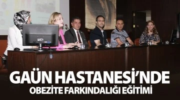 GAÜN HASTANESİ’NDE OBEZİTE FARKINDALIĞI EĞİTİMİ