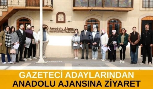 Gazeteci Adaylarından Anadolu Ajansı'na Ziyaret