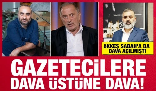 Gazetecilere dava üstüne dava!  