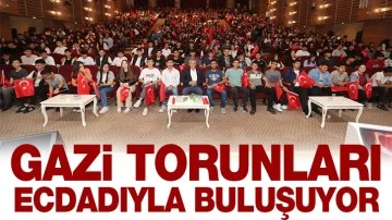 GAZİ TORUNLARI ECDADIYLA BULUŞUYOR