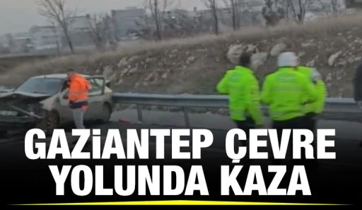 Gaziantep çevre yolunda kaza
