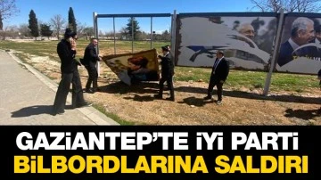 Gaziantep'te İyi Parti bilbordlarına saldırı