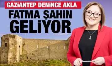 Gaziantep denince akla Fatma Şahin geliyor