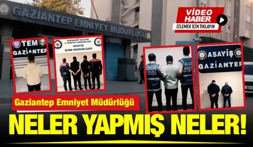 Gaziantep Emniyet M&uuml;d&uuml;rl&uuml;ğ&uuml; Neler Yapmış Neler!