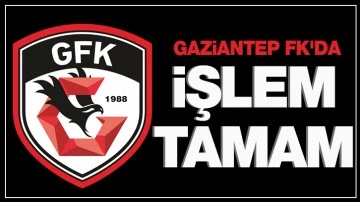 Gaziantep FK'da işlem tamam