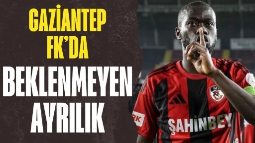 Gaziantep FK&rsquo;de Beklenmeyen Ayrılık