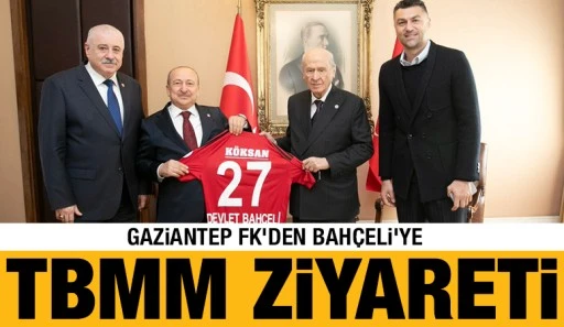 Gaziantep FK&rsquo;den Bah&ccedil;eli&rsquo;ye TBMM Ziyareti
