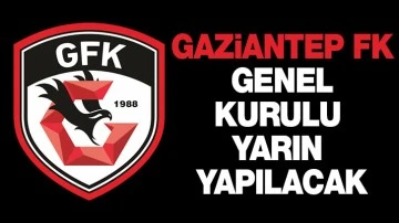 Gaziantep FK genel kurulu yarın yapılacak