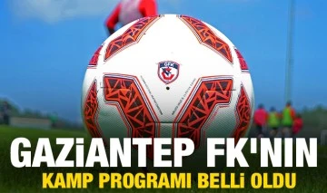 Gaziantep FK'nın kamp programı belli oldu