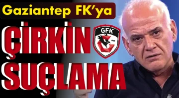 Gaziantep FK’ya çirkin suçlama