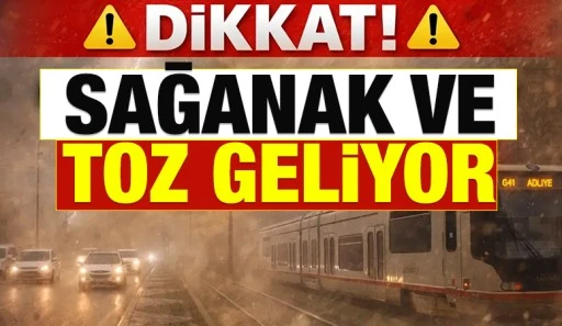 Gaziantep i&ccedil;in &ccedil;ifte uyarı! Sağanak ve toz geliyor