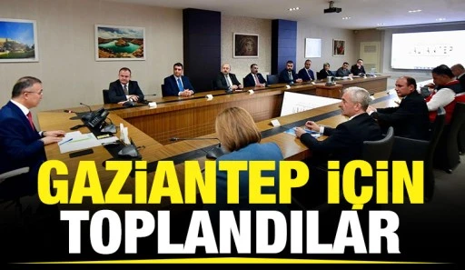 Gaziantep için toplandılar
