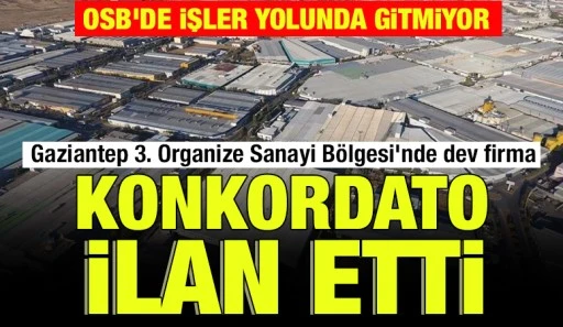 Gaziantep’in dev firması konkordato ilan etti