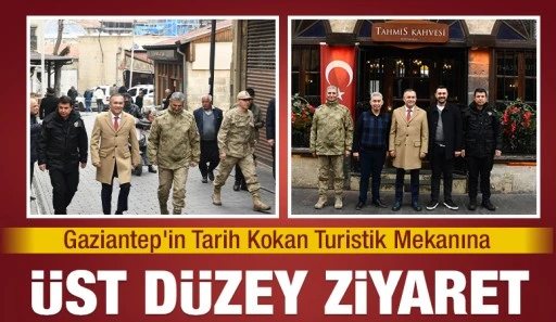 Gaziantep'in Tarih Kokan Turistik Mekanına Üst Düzey Ziyaret