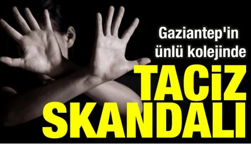 Gaziantep&rsquo;in &uuml;nl&uuml; kolejinde taciz skandalı