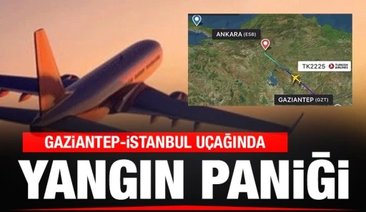 Gaziantep-İstanbul U&ccedil;ağında Yangın Paniği