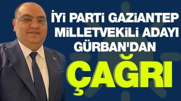 Gaziantep İYİ Parti milletvekili adayı Gürban'dan çağrı