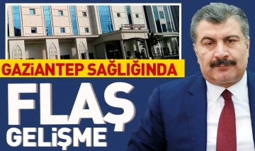 Gaziantep Sağlığında Flaş Gelişme!