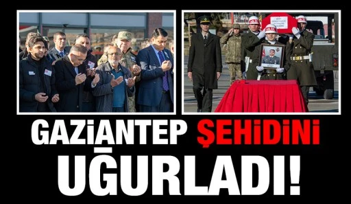 Gaziantep Şehidini Uğurladı!