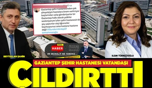 Gaziantep Şehir Hastanesi vatandaşı çıldırttı... 